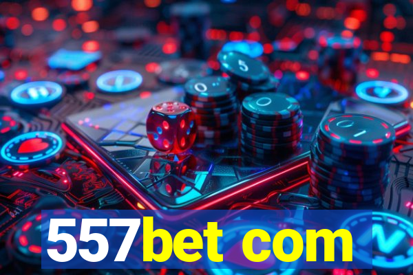 557bet com